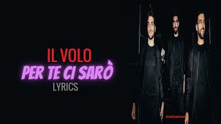 Il Volo- Per Te Ci Saro  Lyrics/Letra