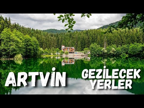 Artvin Gezi Rehberi - Köyleri, Şelaleleri, Gölleri - Artvin Gezilecek Yerler - Karadeniz Turu