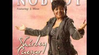 Shirley Caesar - Nobody (featuring J. Moss) NEW SINGLE AUDIO