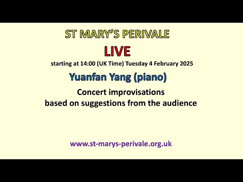 St Mary's Perivale LIVE :  Yuanfan Yang (piano)