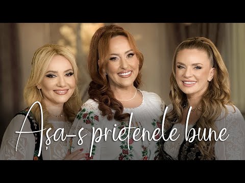 Așa-s prietenele bune -  Marcela Fota, Aurora Mihai si Adriana Ochișanu