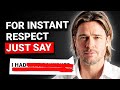 6 Psychology Tricks To Make People Respect You Instantly