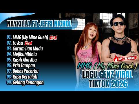 Naykilla Ft Jefri Nichol - MMG (My Mine Gueh) - SO ASU | GARAM DAN MADU | LAGU POP VIRAL TIKTOK 2026