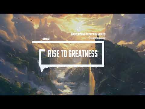 Epic Orchestral Music – Rise to Greatness | Powerful Cinematic Soundtrack
