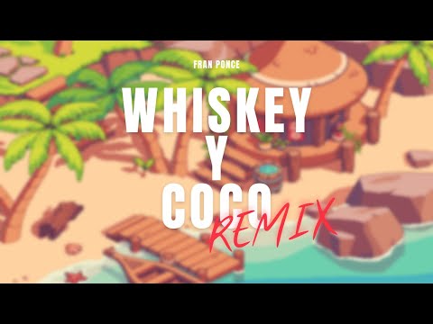 Justin Quiles, Myke Towers - Whiskey y Coco (REMIX) - Fran Ponce