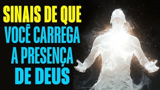 Se Você Perceber Estes Sinais Então "Você Carrega A Presença De Deus"