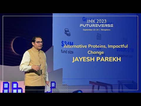 Jayesh Parekh: Alternative Proteins, Impactful Change - YouTube