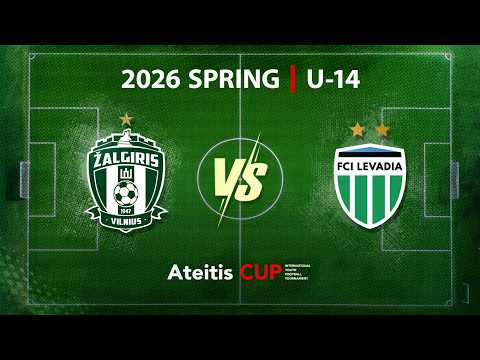 FK ”Žalgiris” Vilnius — FCI "Levadia" Tallinn / Ateitis CUP 2026 | U-14 | Play Off