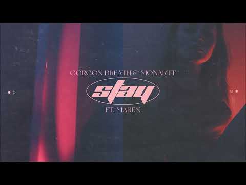 Gorgon Breath & Monartt - Stay (feat. Maren)