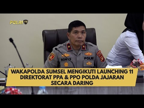 WAKAPOLDA SUMSEL MENGIKUTI LAUNCHING 11 DIREKTORAT PPA &amp; PPO POLDA JAJARAN SECARA DARING