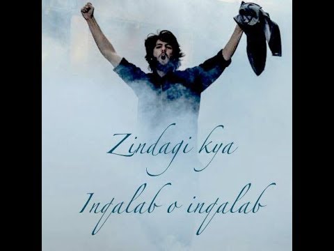 zindagi kya-Inqalab o Inqalab