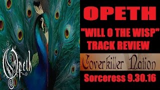 Opeth - WILL O THE WISP Track Review (Second NEW Opeth Song)