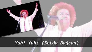 Yuh Yuh (Selda Bağcan)