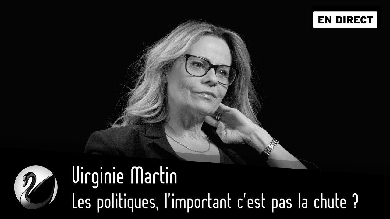 Les politiques, l'important c'est pas la chute ? Virginie Martin