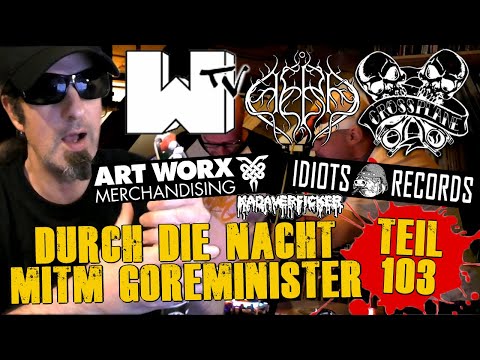 Durch die Nacht mitm Goreminister - Teil 103 (feat. Der Wolf, Crossplane, Art Worx, Äera, Idiots...)