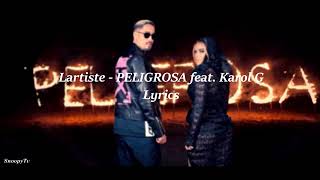 Lartiste - PELIGROSA feat. Karol G [Lyrics/Paroles] 2019