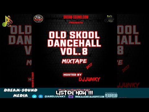DJ Junky - Old Skool Dancehall Vol. 8 (Ragga, Dancehall Mixtape 2017)