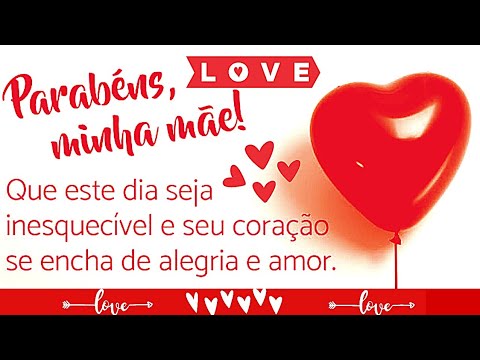 FELIZ ANIVERSÁRIO MAMÃE  ❤️ LINDA MENSAGEM DE ANIVERSÁRIO PARA MÃE 2022 ❤️ TE AMO