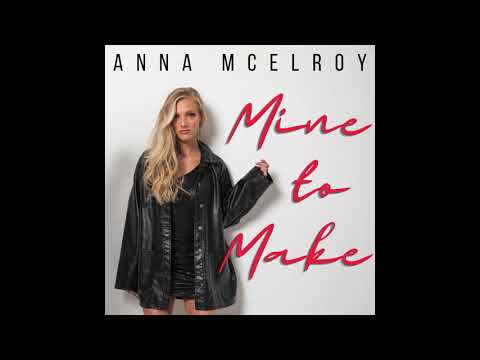 Mine To Make - Anna McElroy