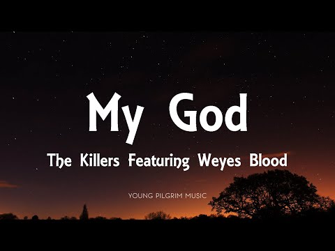 The Killers - My God (Lyrics) [Featuring Weyes Blood] - Imploding The Mirage (2020)