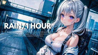 １HOUR💙Lo-Fi Rain｜"Melancholy rain"｜雨音と癒し音楽｜聞き流しBGM｜Chill Music  【Night/Weekend/Day off 】