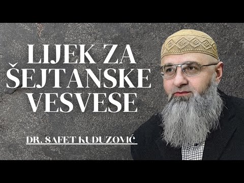Dr. Safet Kuduzović| Savjet Poslanika s. a. w. s. protiv šejtanski Vesvesa | 08.11.22. |