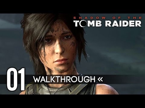 SHADOW OF THE TOMB RAIDER – Gameplay Walkthrough – PART 1 【No Commentary / Full Game】