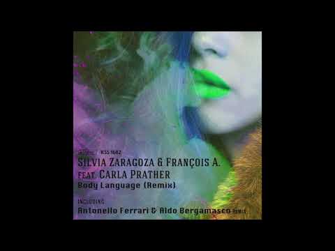Silvia Zaragoza & François A.  ft Carla Prather - Body language (F & B Meltemi Sole Dub)