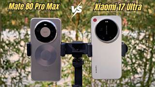 🔥 Xiaomi 17 Ultra Leica Edition vs Huawei Mate 80 Pro Max – Ultimate Comparison | Price In UK
