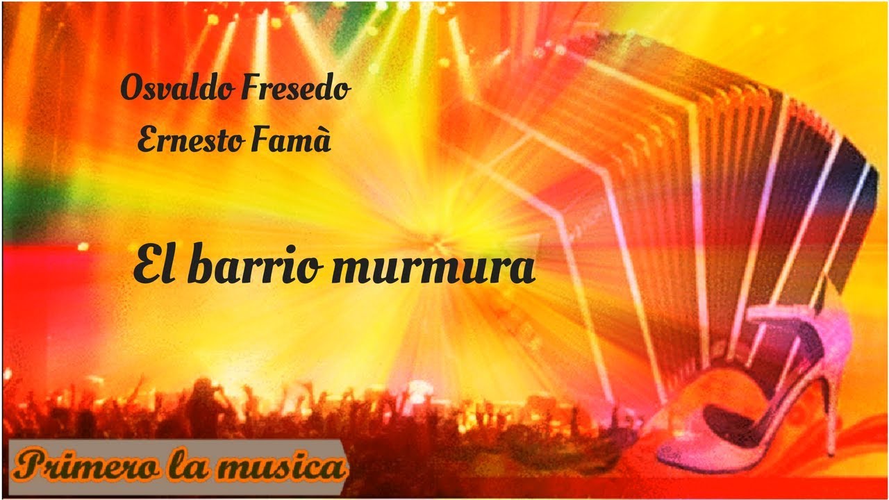 Osvaldo Fresedo  Ernesto Famà    El barrio murmura 1928