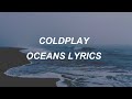 Coldplay - Oceans (Lyrics)