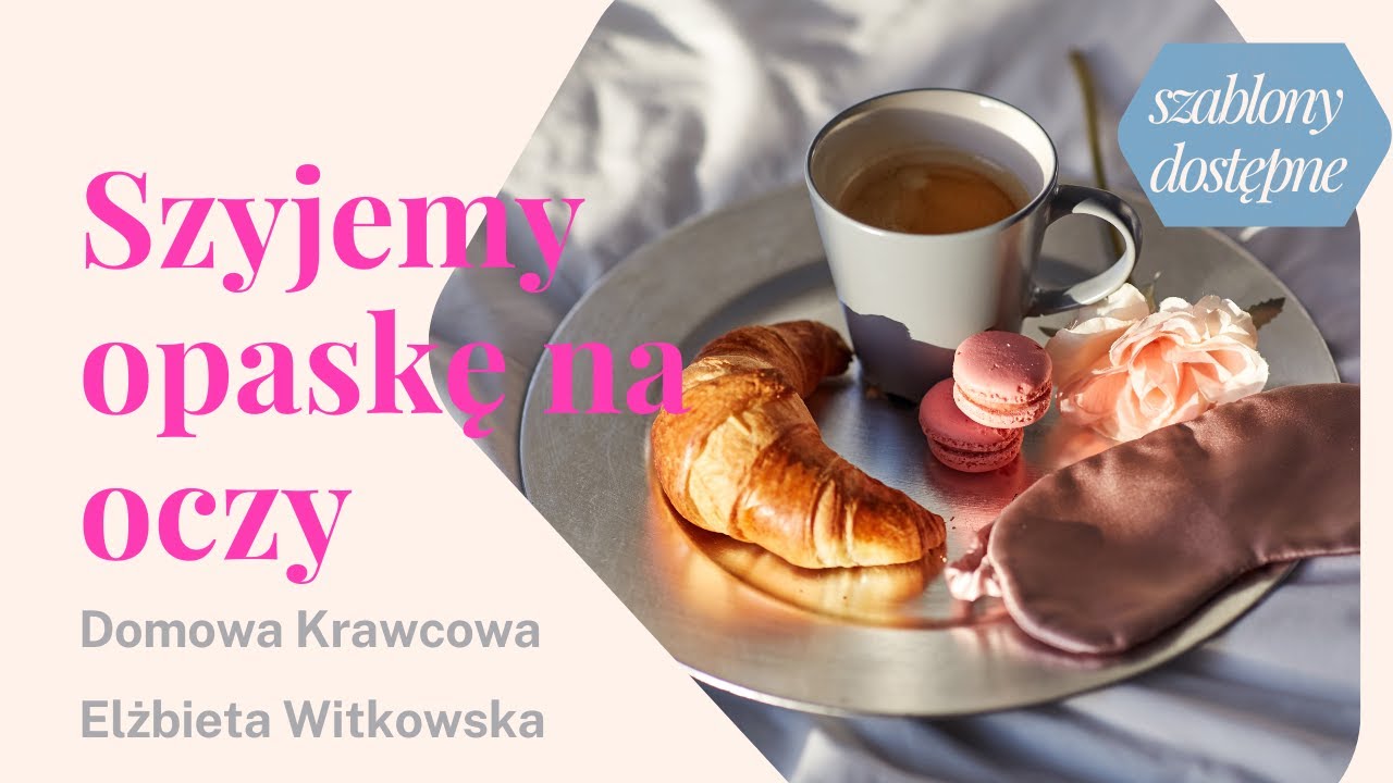 Opaska na oczy - jak uszyć - sleeping mask how to sew