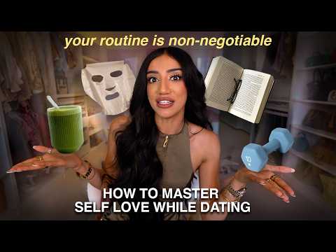 how to MASTER self-love while dating | stay independent, protect your energy, & set boundaries