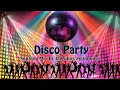 Disco NonStop Dance Hits Disco Party Mix 2 Hours Dance Hits