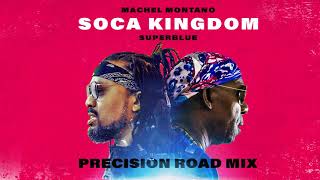 Soca Kingdom - Precision Road Mix (Official Audio) | Machel Montano x Superblue | Soca 2018
