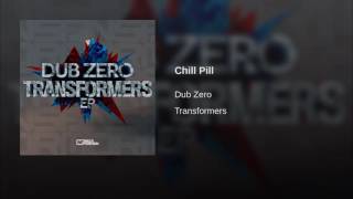 Dub Zero  · Chill Pill