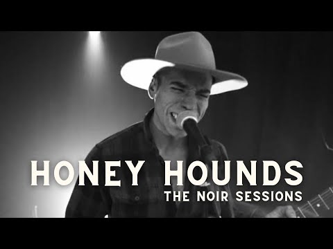 Honey Hounds - The Noir Sessions LIVE