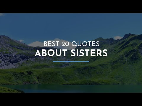 Best 20 Quotes about Sisters / Amazing Quotes / Quotes for families