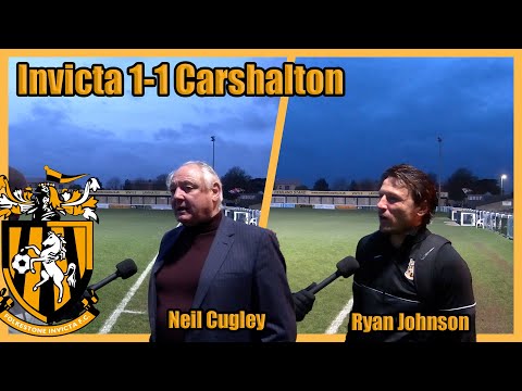 Reaction | Neil Cugley & Ryan Johnson | Folkestone Invicta 1-1 Carshalton Athletic