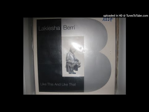 LAKIESHA BERRI like this and like that ( blackmith mix feat jeopardy 5,54   ) 1997...