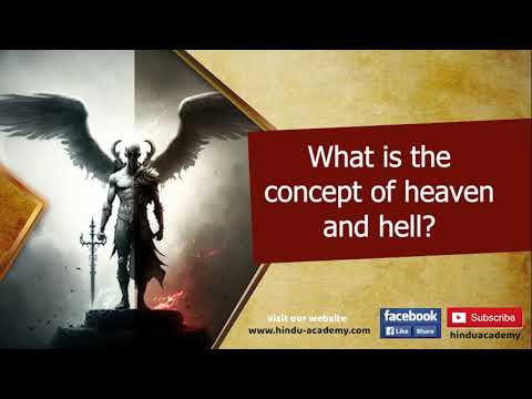What is the concept of heaven and hell?