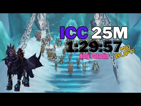 Holy Paladin 25m Heroic ICC Speedrun 1h29m57s (NO BUFF)