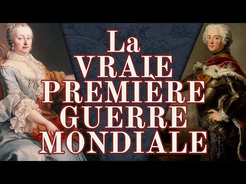 La Guerre de Sept Ans : quand l’Europe embrase la planète