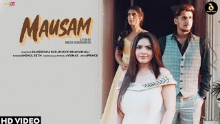 Mausam Full Video Song  Bhavin Bhanushali Sameeksh