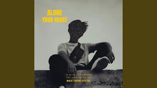 Download lagu Alone Your Heart mp3