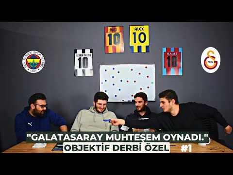 ''Galatasaray muhteşem oynadı.'' | İbrahim S. & Berat Y. & Oğuzhan K. & Alpay K. | OBJEKTİF DERBİ