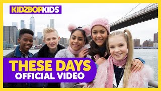 KIDZ BOP Kids - These Days (Official Video) [KIDZ BOP 2019]