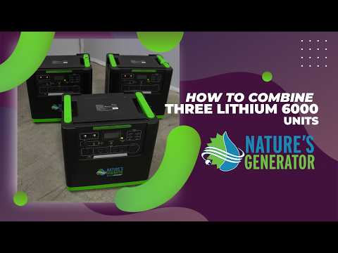 How to Combine 3 Nature's Generator Lithium 6000s | Tri-Link Setup