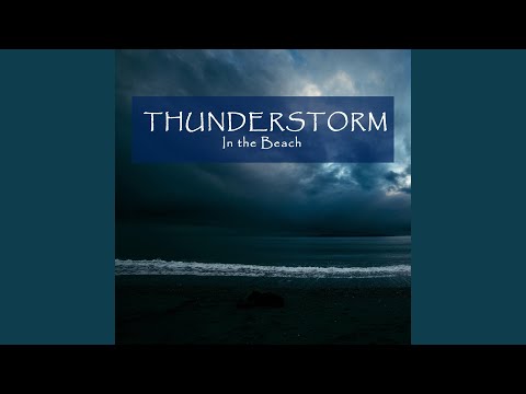 Thunderstorm in the Beach, Pt. 43
