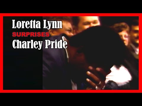 LORETTA LYNN SURPRISES CHARLEY PRIDE
